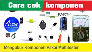 CARA NGECEK KOMPONEN ELEKTRONIKA PART 1