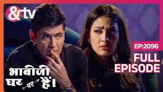 Anita Ji आज क्यों Upset लग रही है | Bhabi Ji Ghar Par Hai - Full Ep 2096 - 15-Dec-2023|@andtvchannel