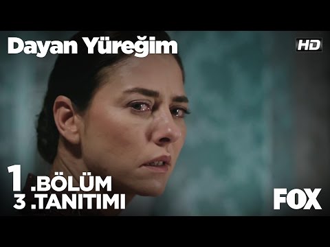 Dayan Yüreğim 1.Bölüm 3.Tanıtımı