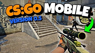CS:GO MOBILE 0.5 for Android (Download Tutorial)