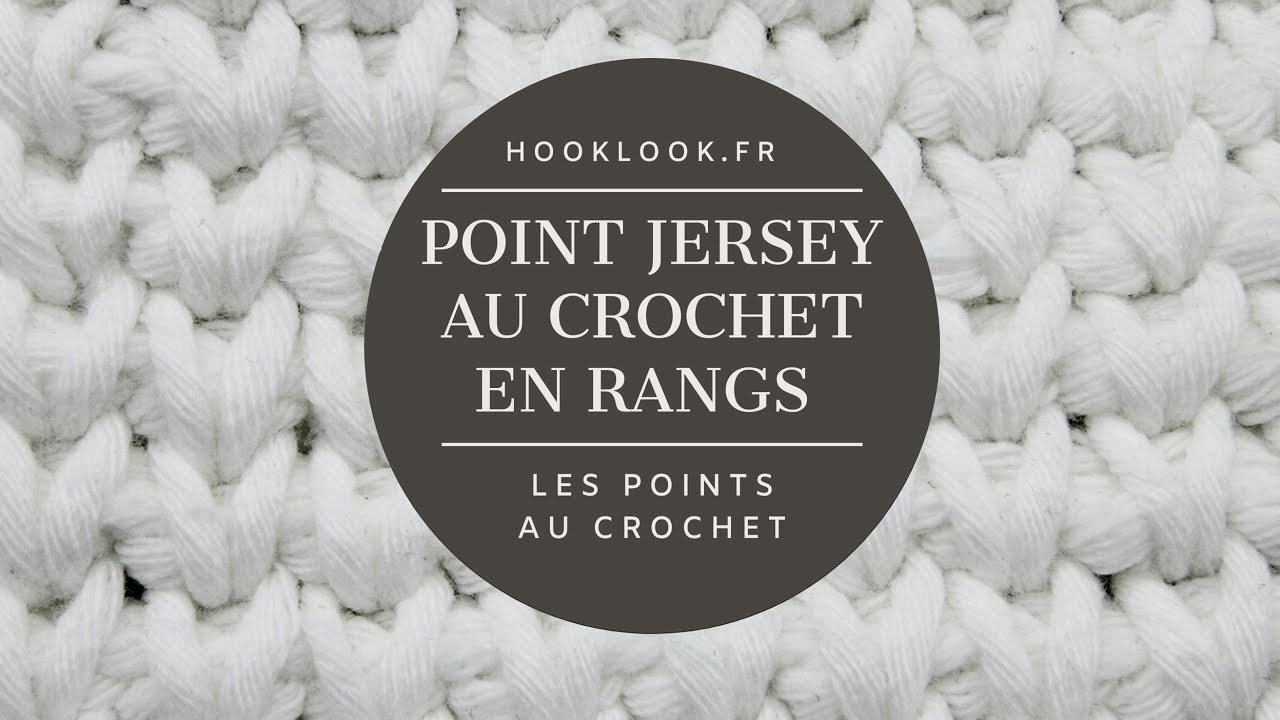 Le point au crochet qui imite la maille Jersey du tricot (en rangs) 