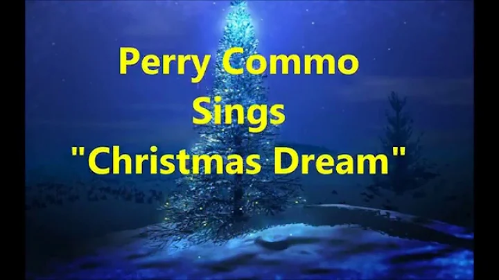 Perry Como  sings "Christmas Dream"  (with lyrics)