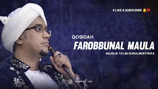 Qosidah Farobbunal maula | Majelis Nurulmusthofa Al habib hasan bin ja'far assegaf🌹