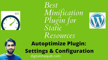 Best Plugin to Minify CSS, HTML and JavaScript (Static Resources)- Autoptimize Plugin-Settings