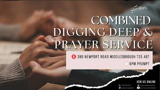 COMBINED DIGGING DEEP AND PRAYER SERVICE I 15 JULY 2026 | 6PM