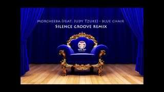 Morcheeba (feat. Judy Tzuke) - Blue Chair (Silence Groove remix) Offworld Recordings Free tune tune)