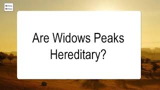 Are Widows Peaks Hereditary