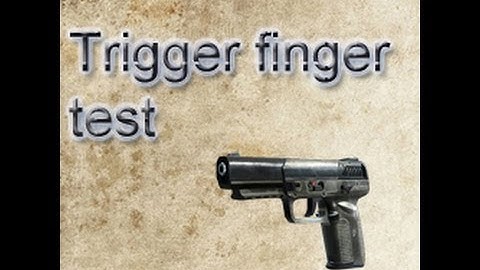 Trigger Finger Test Part 1