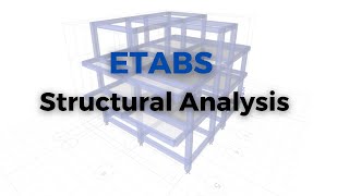 9 - Structural Analysis using ETABS