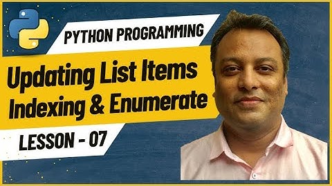 07 Updating List Items Using Indexing and Enumerate