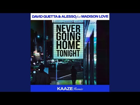 Never Going Home Tonight (feat. Madison Love) [KAAZE Remix] [Extended]