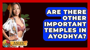 Are There Other Important Temples In Ayodhya? - Asia
