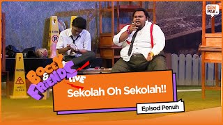 [EPISOD PENUH] Bocey & Friends Live 2018 - Sekolah Oh Sekolah!