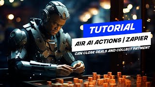 This AI Software Can Close Deals And Collect Payment | AIR AI Actions Tutorial | Zapier screenshot 2