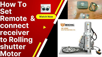 How to set Remote and connect receiver to Rolling shutter Motor