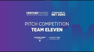 Pitch Competition  - Team Eleven - Venture Makers Innovation Challenge