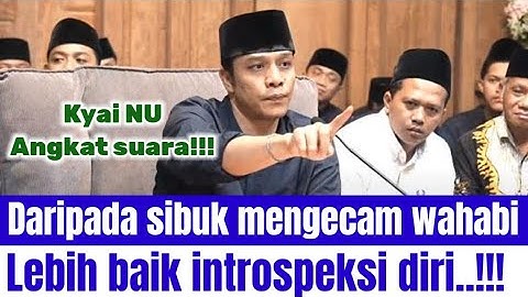 Kyai NU ajak Introspeksi - Mengapa semakin banyak jamaah "Wahabi"
