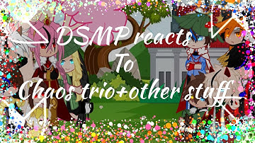 🤍||DSMP reacts to Chaos trio + other stuff|Dreambur||Part2?||🤍