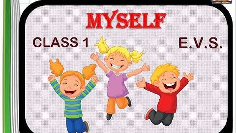 Class 1, EVS, Myself
