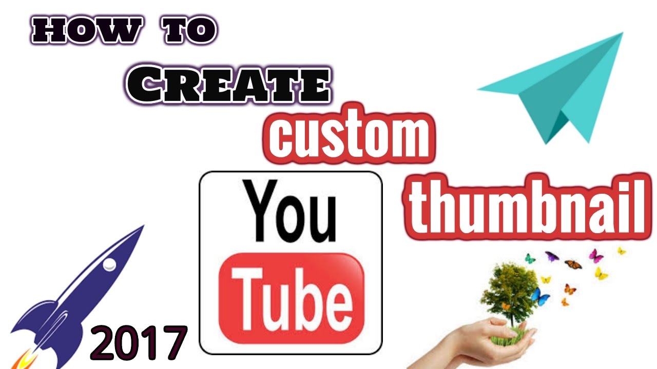 How to Create Free Youtube Custom Thumbnail 2017 | tech support - YouTube