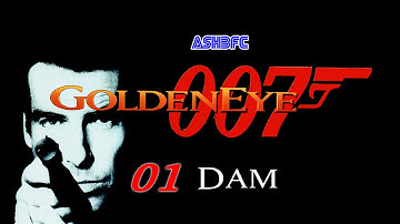 Goldeneye 007 (N64) - Walkthrough Part 1: Dam