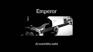 EMPEROR - AL SVARTR (THE OATH)  GUITAR PLAYTHROUGH