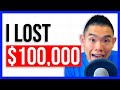 My $100,000 Loss