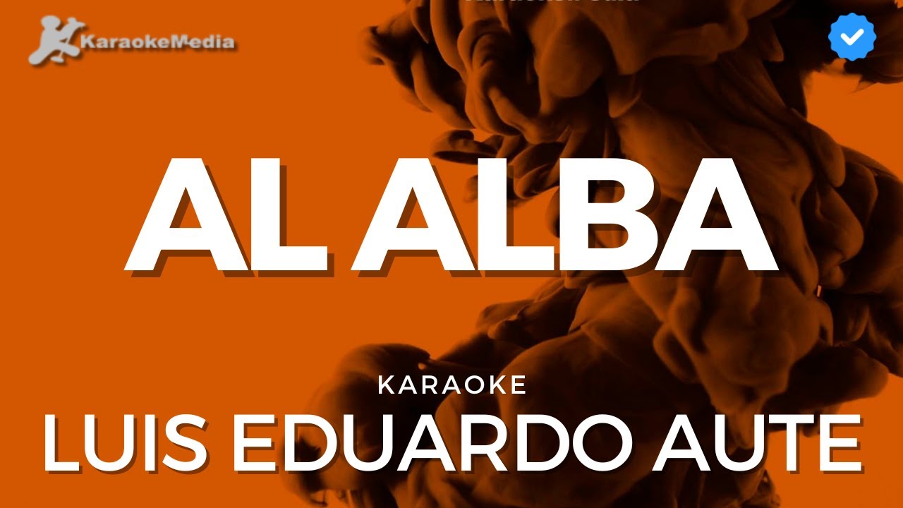 Luis Eduardo Aute - Al alba (Karaoke) | Instrumental - YouTube