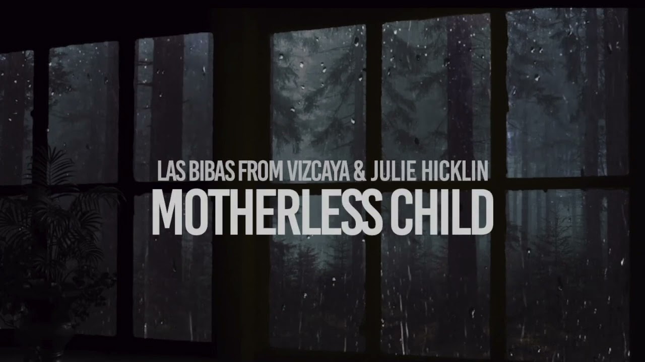 Watch Las Bibas From Vizcaya & Julie Hicklin "Motherless Child" on YouTube Watch Las Bibas From Vizcaya & Julie Hicklin "Motherless Child" on YouTube