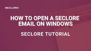 How to Open a Seclore Email on Windows
