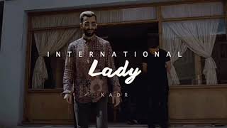 KADR-İnternational Lady Hızlı versiyon (Efektlerle) #kadr #internationallady Resimi