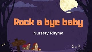 Rock a bye baby - rock a bye baby nursery rhyme for kids