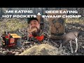 Deer Are Eating Swamp Chomp and I'm Chomping Hot Pockets in the Woods!