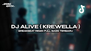 Download lagu DJ ALIVE (KREWELLA) BREAKBEAT REMIX FULL BASS VIRAL TERBARU 2026