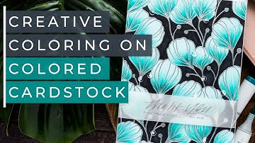 Creative Coloring on Colored Cardstock