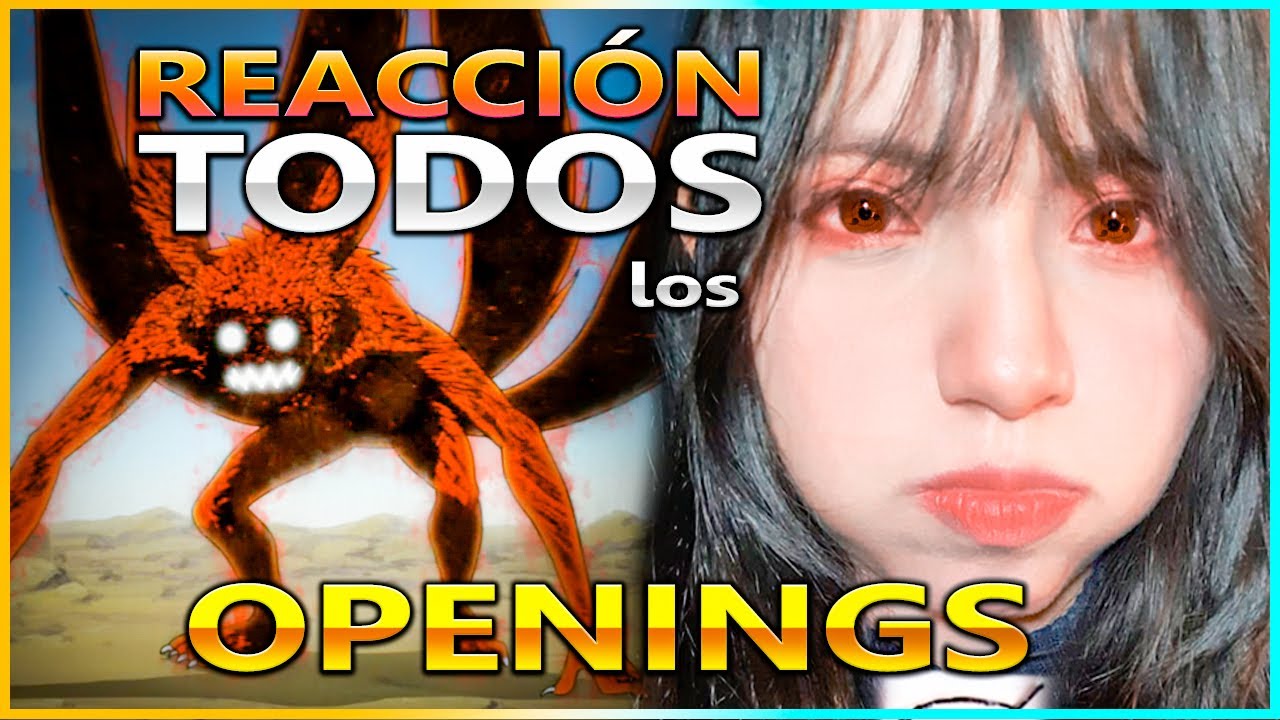 REACCIONANDO A TODOS LOS OPENINGS DE NARUTO SHIPPUDEN