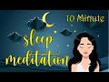 Sleep in 10 Minutes Guided Meditation