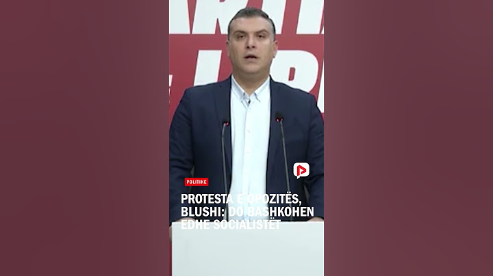 Protesta e opozitës, Tedi Blushi: Do të bashkohen edhe socialistët e ndershëm