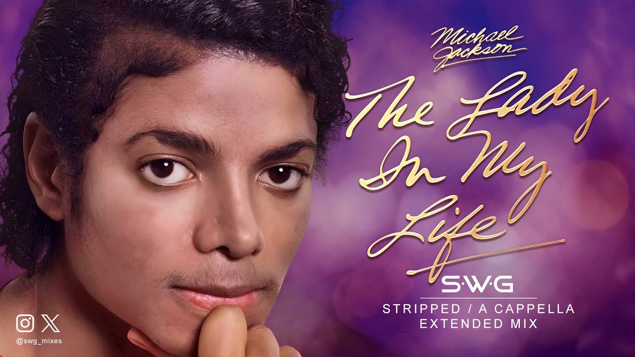 THE LADY IN MY LIFE (SWG Stripped / A Cappella Extended Mix