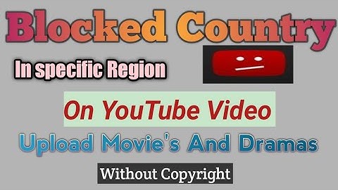 How to Block Country on YouTube Video - Block Country on Views Video /Blocked Country
