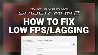 Amazing Spider Man 2 – How to Fix Low FPS/Lagging! | Complete 2022 Tutorial screenshot 4