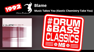 Blame: Music Takes You (Kaotic Chemistry Take You) | SHADOW157-Y | Moving Shadow