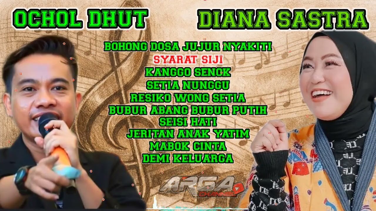 FULL ALBUM OCHOL DHUT - DIANA SASTRA BOHONG DOSA JUJUR NYAKITI - SETIA NUNGGU