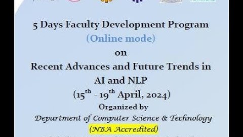 5 Days Faculty Development Program on  Recent Advances and Future Trends in AI and NLP