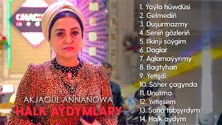 Akjagul Annanowa - Halk Aydymlary | 2024