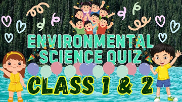 Class 1 & 2 - Environmental Science Quiz | 30 Science Questions for Kids | EVS | Environment Day