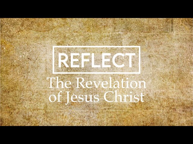 Reflect -Revelation 20:1-6