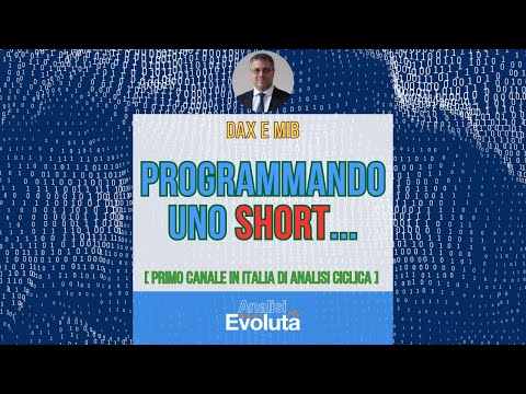 DAX e MIB - Analisi Evoluta del 9/05/'24 - Programmando uno short...