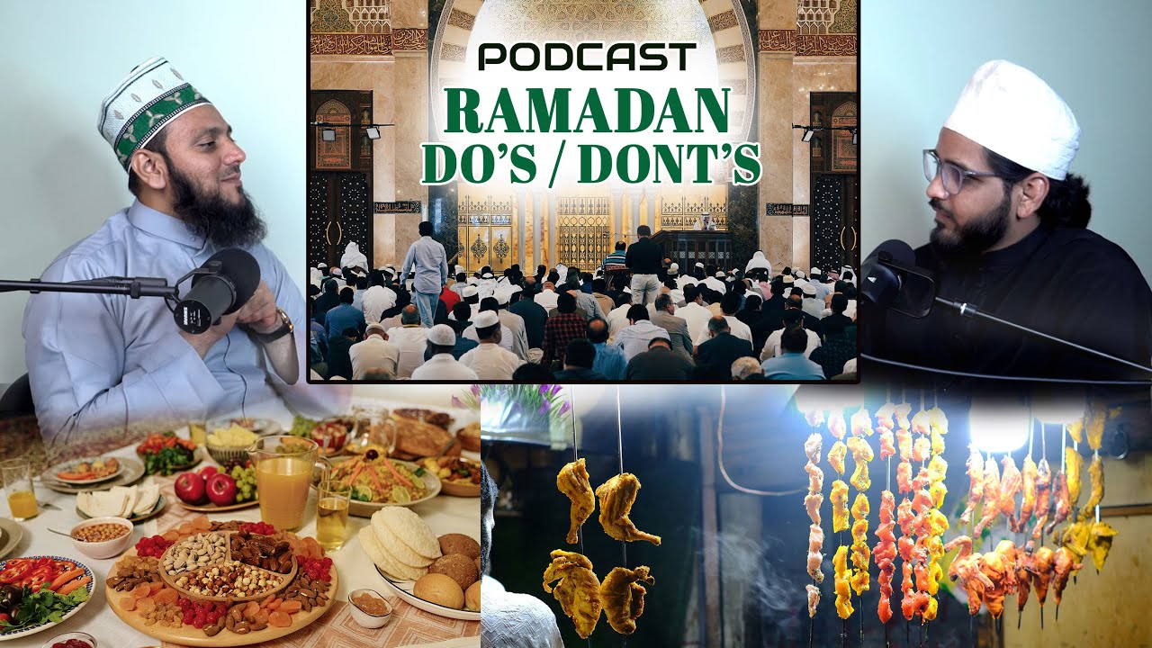 Ramadan Do’s & Dont's | Podcast with Tarjumane Quadriyat Dr Syed Rizwan Pasha Quadri