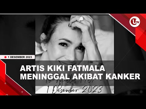 ARTIS SENIOR KIKI FATMALA MENINGGAL DUNIA AKIBAT KANKER PARU | U-NEWS